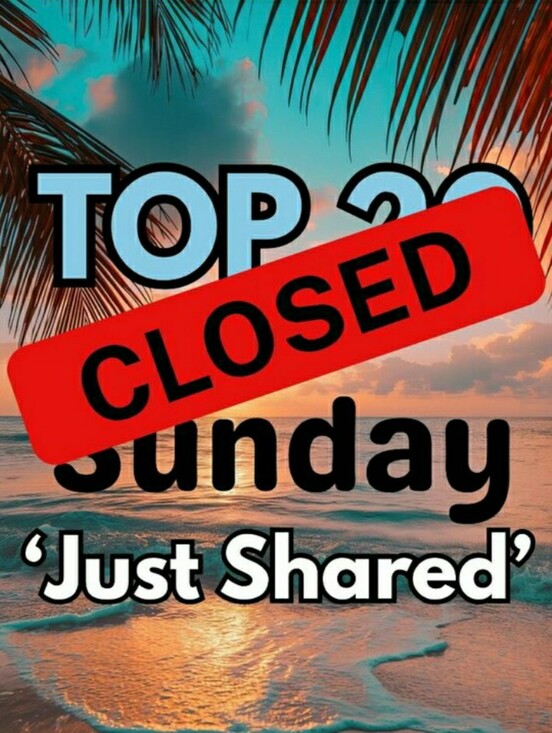 Other - ✈ CLOSED 🌞 SUNDAY 🌞 Top 20 🛑 Just Shared 👈 ALL DHARES DUE BEFORE 9pm 🛑